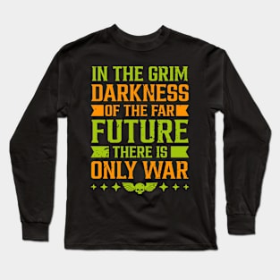 Only War - Grim Darkness Saga Long Sleeve T-Shirt